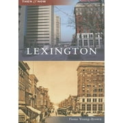 Then & Now (Arcadia): Lexington (Paperback)
