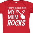 thumbnail image 4 of Inktastic For the Record, My Mom Rocks Boys or Girls Baby Bodysuit, 4 of 5