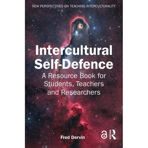 New Perspectives on Teaching Intercultur Intercultural Self-Defence: A Resource Book for Students, Teachers and Researchers, (Paperback)