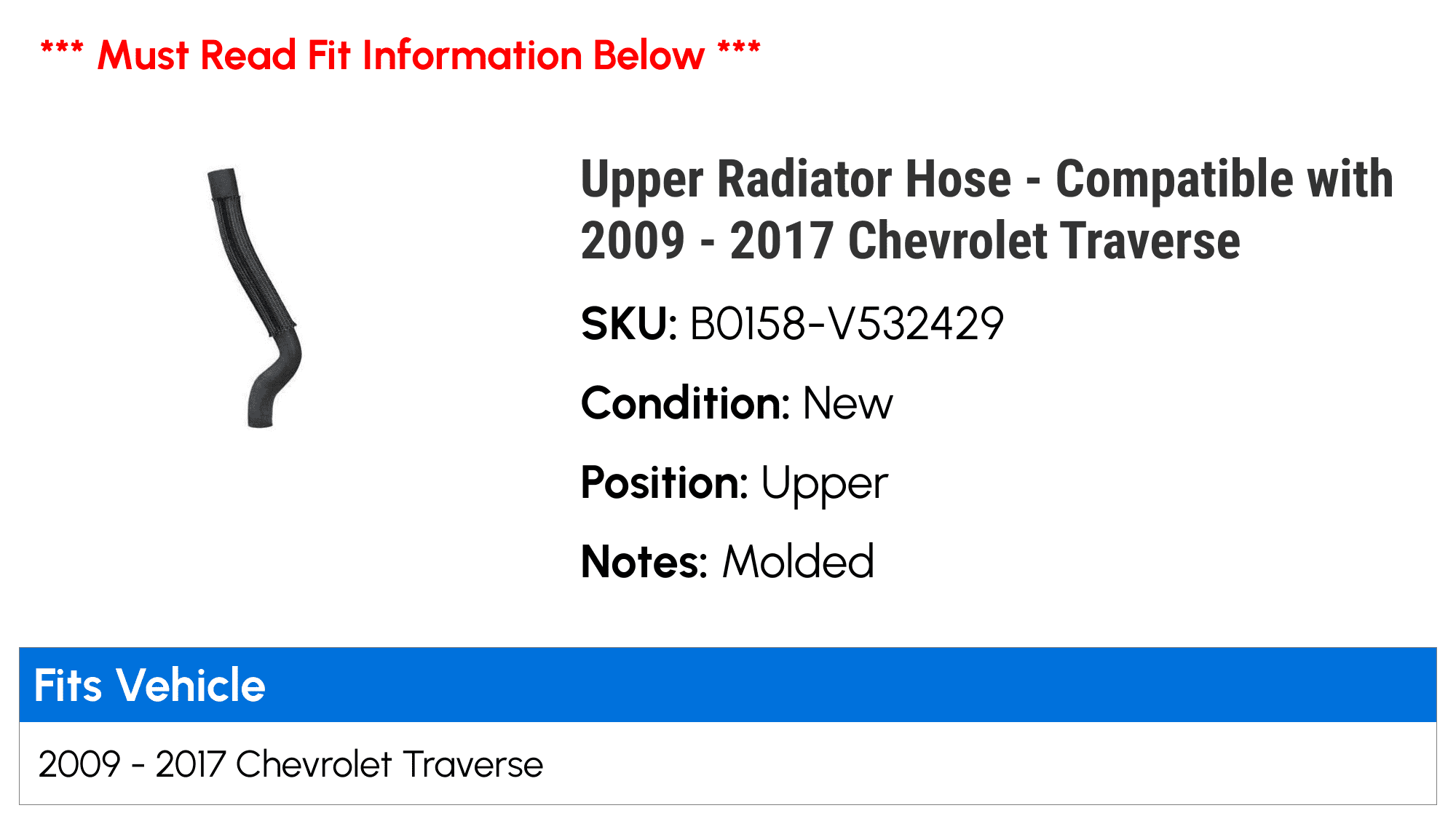 Upper Radiator Hose - Compatible with 2009 - 2017 Chevy Traverse 2010 2011 2012 2013 2014 2015 2016