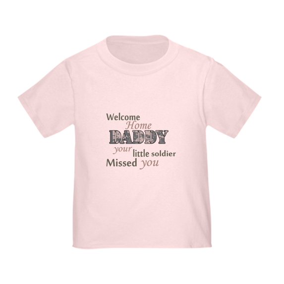CafePress - Welcome Home Daddy (Soldier) Toddler T Shirt - Cute Toddler T-Shirt, 100% Cotton