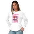 thumbnail image 5 of Love You More Romantic Valentines Day Women's Long Sleeve T Shirt Brisco Brands M, 5 of 6
