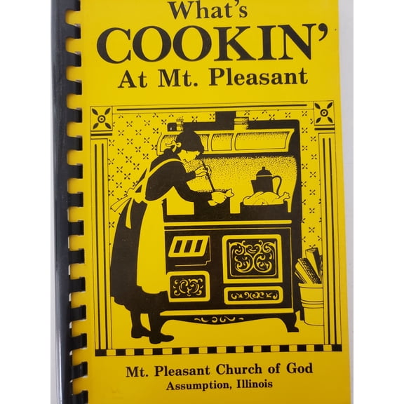 Cookbook Whats Cookin At Mt. Pleasant Church of God, Assumption, Illinois (Plastic-comb Paperback)