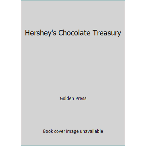 Pre-Owned Hershey's Chocolate Treasury (Hardcover) 0307492745 9780307492746