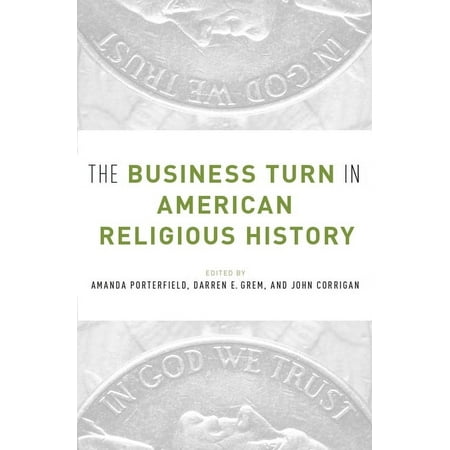UPC: 9780190280208 | The Business Turn in American Religious History (Paperback)