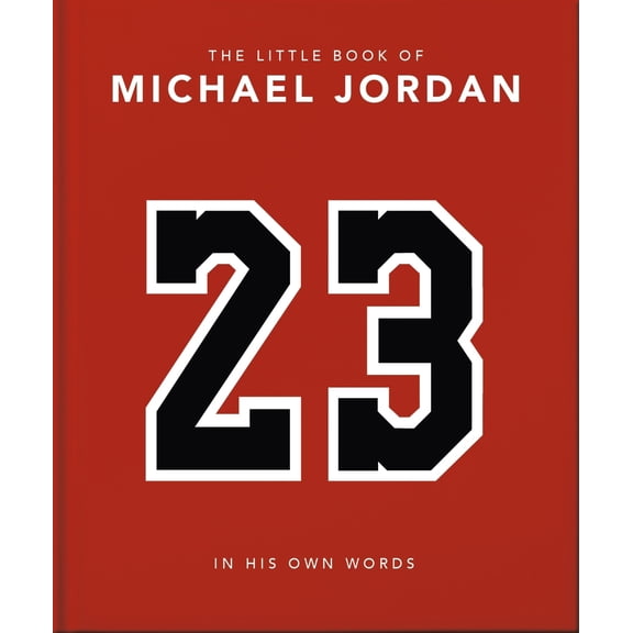 Pre-Owned The Little Book of Michael Jordan: In His Own Words (Hardcover) 103542245X 9781035422456