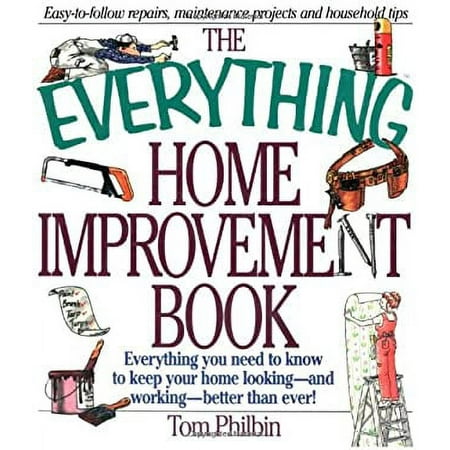 Pre-Owned The Home Improvement Book : Everything You Need to Know to Keep Your Home Looking and Working Better Than Ever 9781558507180