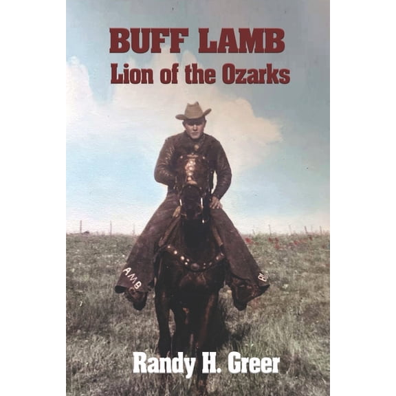 Buff Lamb: Lion of the Ozarks (Paperback)