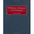 thumbnail image 1 of William Schuman: A Bio-Bibliography (Bio-Bibliographies in Music), 1 of 1