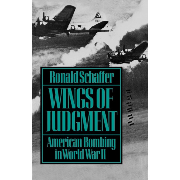 Wings of Judgment: American Bombing in World War II, (Paperback)