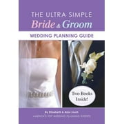 The Ultra Simple Bride & Groom Wedding Planning Guide [Paperback - Used]