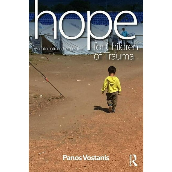 Hope for Children of Trauma: An international perspective, (Paperback)