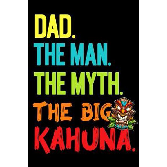 Pre-Owned Dad.The Man.The Myth.The Big Kahuna: Dads Notebook/Father's Day Gifts/Gift For Papa/Padre/Daddy/Hawaii Tiki Surfing Surfer Pattern Notebook/6x 9 A5/ Paperback