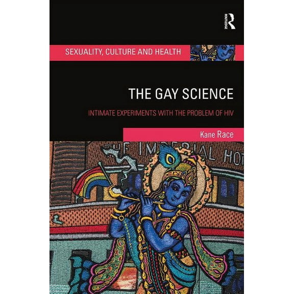 Sexuality, Culture and Health The Gay Science, (Paperback)