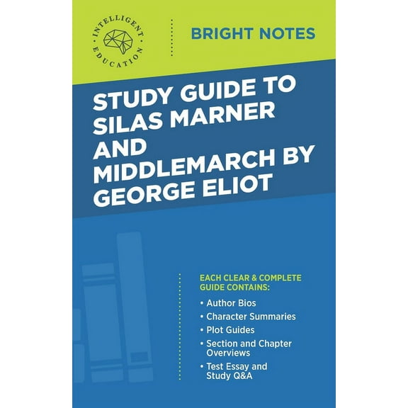 Bright Notes Study Guide to Silas Marner and Middlemarch by George Eliot, (Paperback)