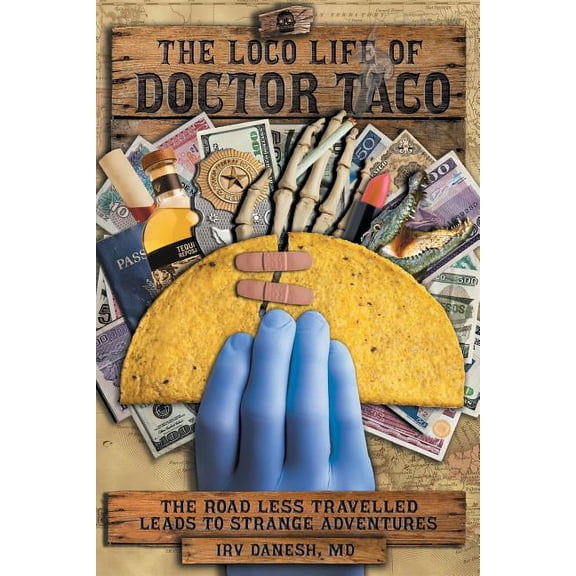 The Loco Life of Doctor Taco (Paperback)