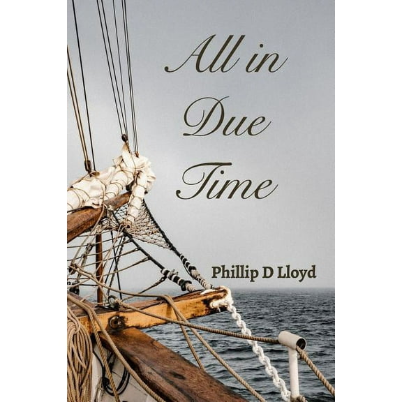 All in Due Time: God's Plan for the Apostle Paul, (Paperback)