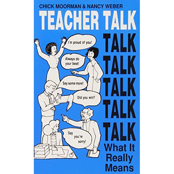 Pre-Owned Teacher Talk: What It Really Means (Paperback) 096160462X 9780961604622