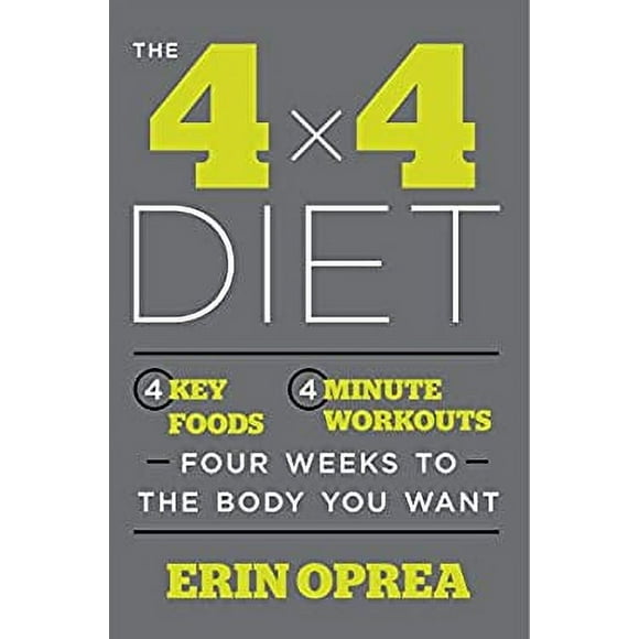 Pre-Owned The 4 X 4 Diet : 4 Key Foods, 4-Minute Workouts, Four Weeks to the Body You Want 9781101903087