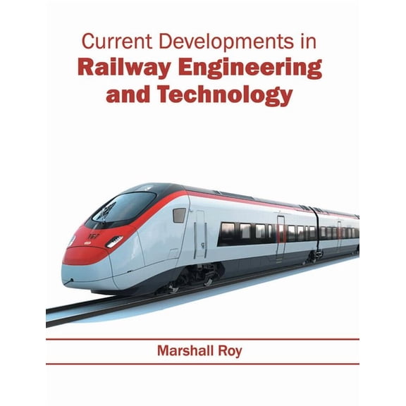 Current Developments in Railway Engineering and Technology, (Hardcover)
