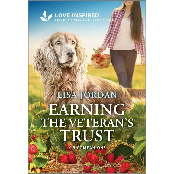 Earning the Veteran's Trust: An Uplifting Inspirational Romance (Paperback)