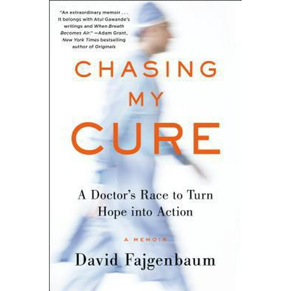 Pre-Owned Chasing My Cure: A Doctor's Race to Turn Hope Into Action; A Memoir (Hardcover) 1524799610 9781524799618