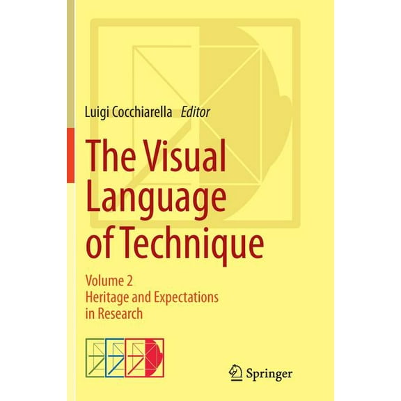 The Visual Language of Technique: Volume 2 - Heritage and Expectations in Research, (Paperback)