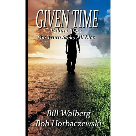 Given Time: The Truth Seeks All Men (Series #2) (Paperback)