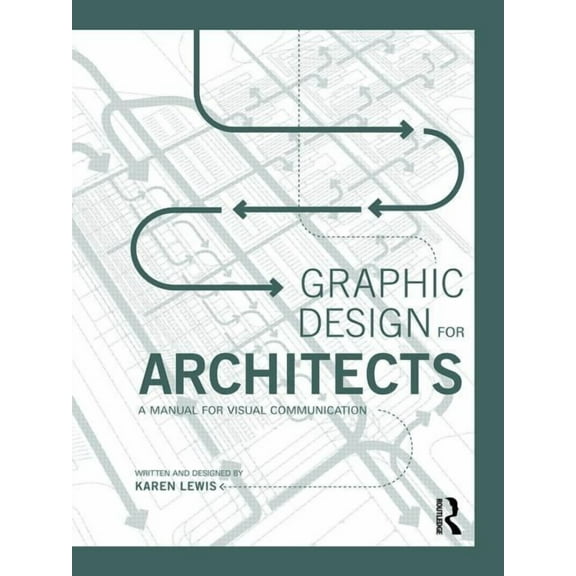 Graphic Design for Architects: A Manual for Visual Communication, (Paperback)