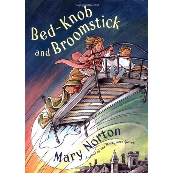 Pre-Owned Bed-Knob and Broomstick (Hardcover) 0152024506 9780152024505
