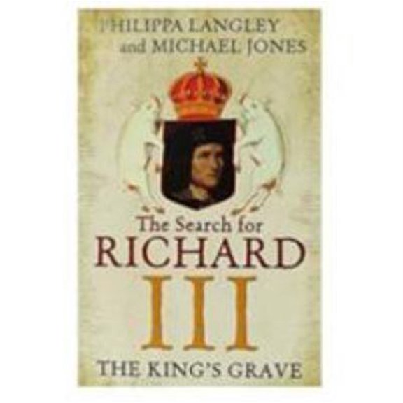 Pre-Owned The King's Grave: The Search for Richard III (Paperback) 1473605504 9781473605503