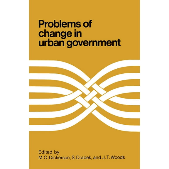 Problems of Change in Urban Government, (Paperback)