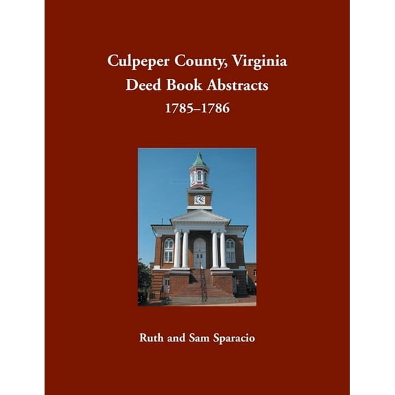 Culpeper County, Virginia Deed Book Abstracts 1785-1786 (Paperback)