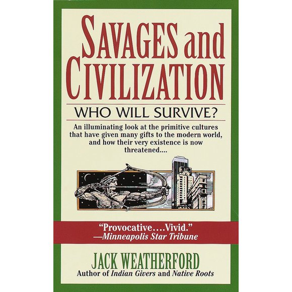 Pre-Owned Savages and Civilization: Who Will Survive? (Paperback) 0449909573 9780449909577