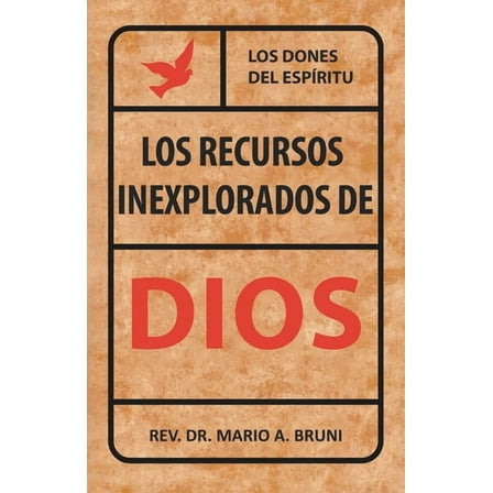 Los Recursos Inexplorados de Dios: Los Dones del Espíritu, (Paperback)