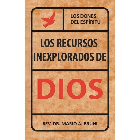 Los Recursos Inexplorados de Dios: Los Dones del EspÃ­ritu, (Paperback)