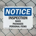 thumbnail image 5 of (2 Pack) Inspection Bags Packages Personal Items OSHA Notice Sign 24 Inch X 18 Inch Plastic Sign, Weather Resistant, UV Protected for Workplace, Business, and Construction Site, Made in, 5 of 8