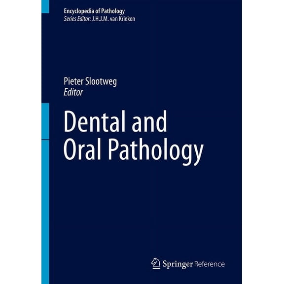 Encyclopedia of Pathology Dental and Oral Pathology, (Hardcover)