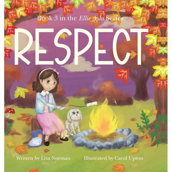 Respect: Book 3 in the "Ellie Asks" series, (Hardcover)
