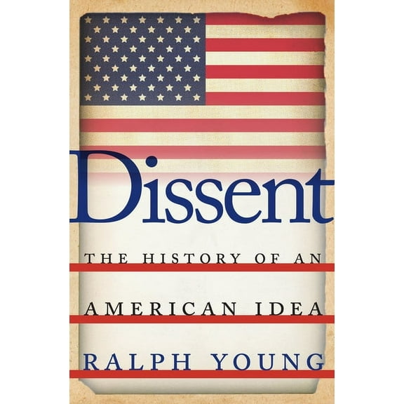 Dissent: The History of an American Idea, (Paperback)