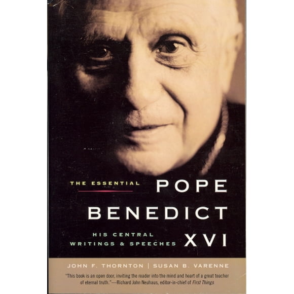 The Essential Pope Benedict XVI: His Central Writings and Speeches