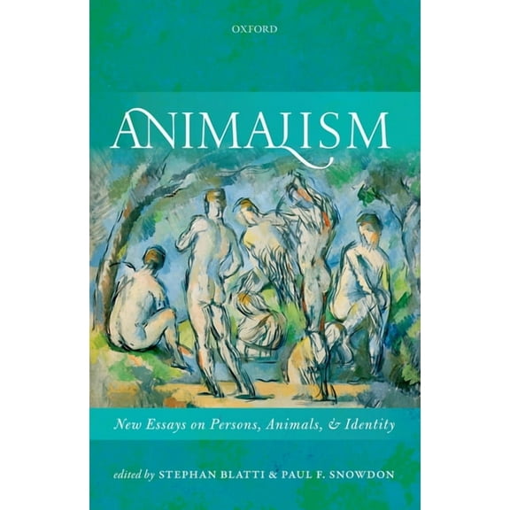 Animalism: New Essays on Persons, Animals, and Identity, (Hardcover)