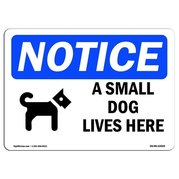 OSHA Notice Sign - A Small Dog Lives Here | Plastic Sign | Protect Your Business, Construction Site, Warehouse & Shop Area |  Made in the USA