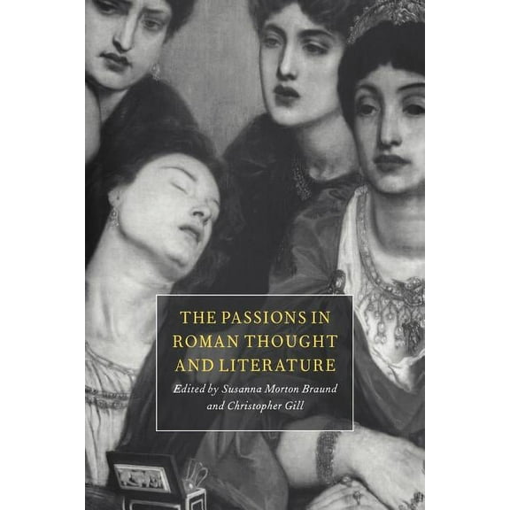 Passions in Roman Thought & Li, (Paperback)