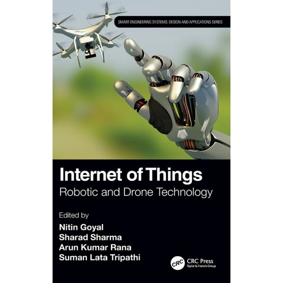 Smart Engineering Systems: Design and Ap Internet of Things: Robotic and Drone Technology, (Hardcover)