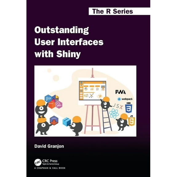 Chapman & Hall/CRC the R Outstanding User Interfaces with Shiny, (Paperback)