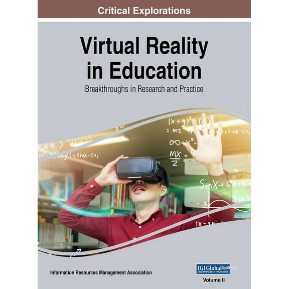 Virtual Reality in Education: Breakthroughs in Research and Practice, VOL 2, (Hardcover)