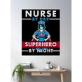 thumbnail image 2 of Nurse By Day, Superhero By Night Poster Wall Art, Modern Wall Decor, 8x12 UNFRAMED, 2 of 3