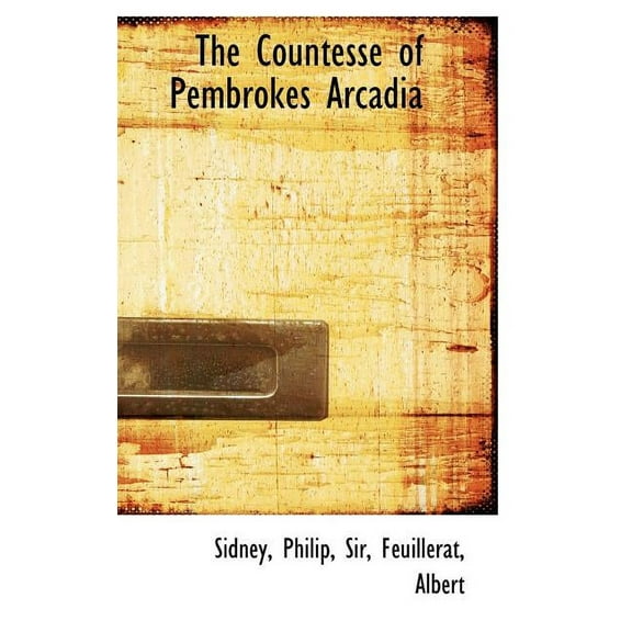 The Countesse of Pembrokes Arcadia (Hardcover)