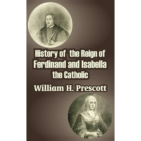 History of the Reign of Ferdinand and Isabella the Catholic (Paperback)